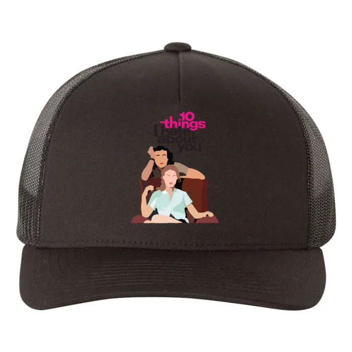 10 Things I Hate About You Yupoong Adult 5-Panel Trucker Hat