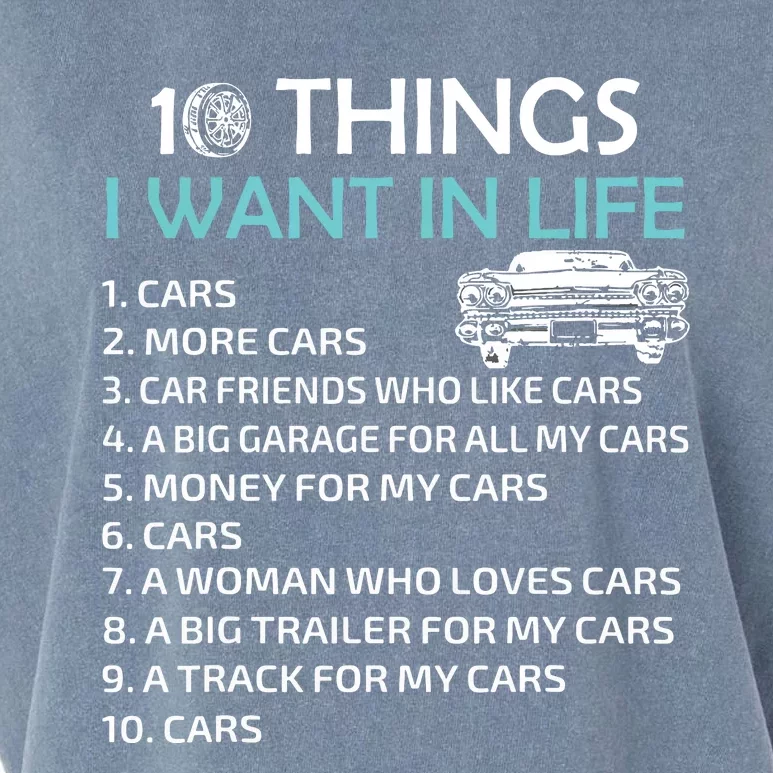 10 Things I Want In My Life Car More Cars I Want Car In Life Garment-Dyed Women's Muscle Tee