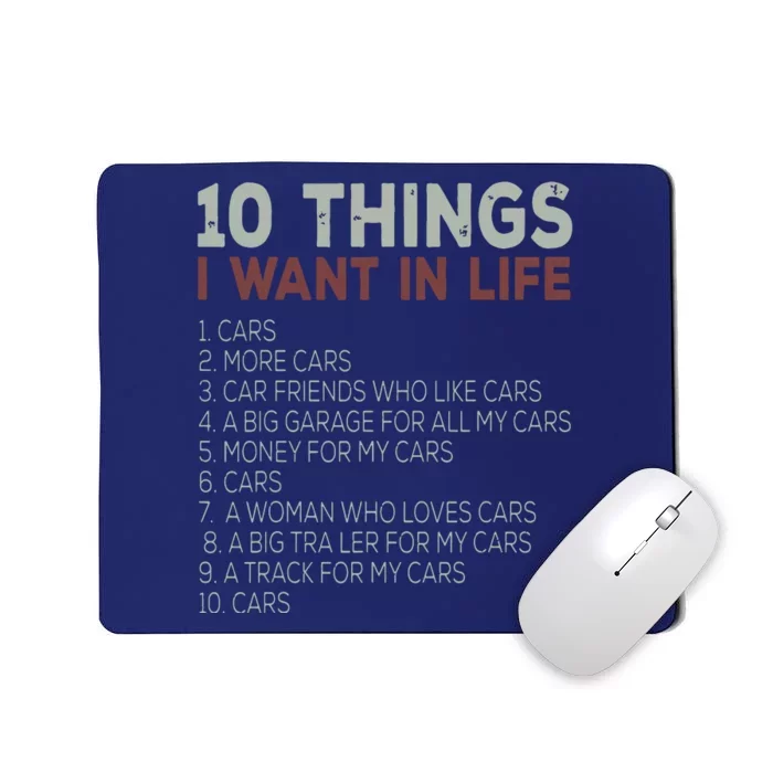 10 Things I Want In My Life Cars More Cars Car Mousepad