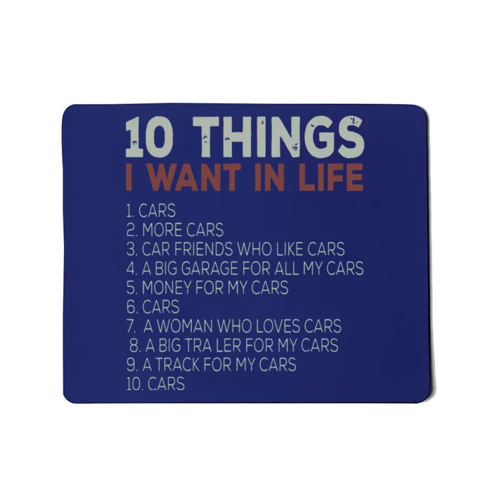 10 Things I Want In My Life Cars More Cars Car Mousepad