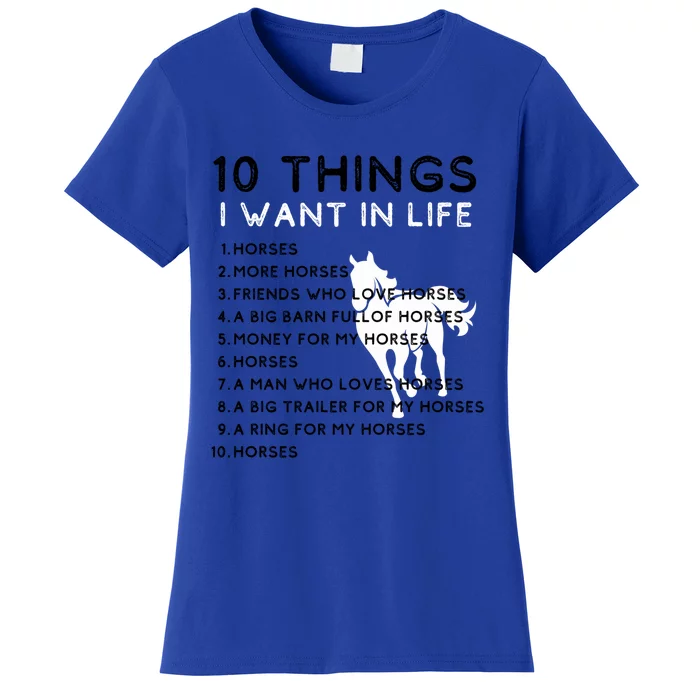 10 Things I Want In My Life Horses More Horses Horse Graphic Gift Women's T-Shirt