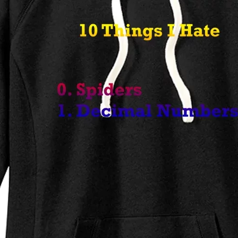 10 Things I Hate Funny Binary And Spiders Cool Gift Women's Fleece Hoodie