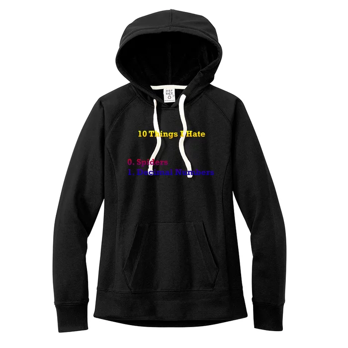 10 Things I Hate Funny Binary And Spiders Cool Gift Women's Fleece Hoodie