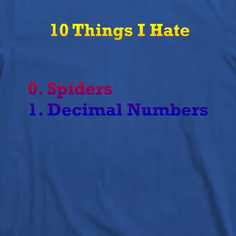 10 Things I Hate Funny Binary And Spiders Cool Gift T-Shirt