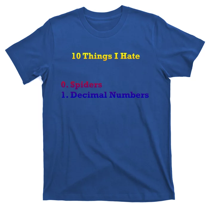 10 Things I Hate Funny Binary And Spiders Cool Gift T-Shirt