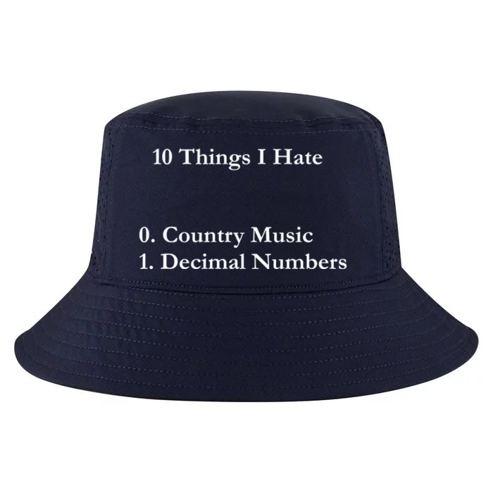 10 Things I Hate Funny Binary Numbers And Country Music Great Gift Cool Comfort Performance Bucket Hat