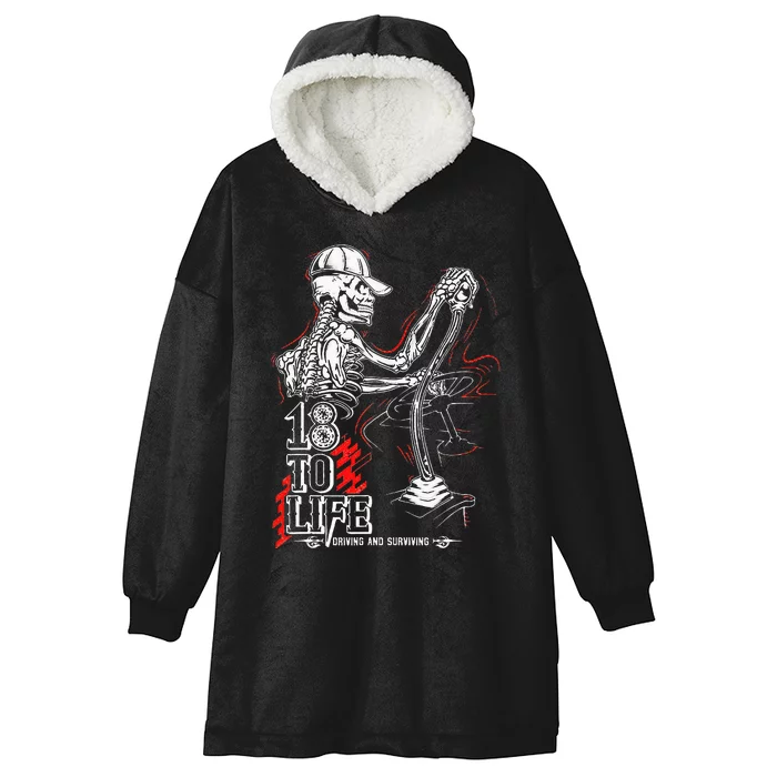 18 To Life Driving And Surviving Skeleton Hooded Wearable Blanket