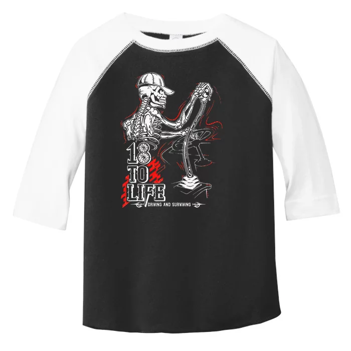 18 To Life Driving And Surviving Skeleton Toddler Fine Jersey T-Shirt