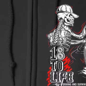 18 To Life Driving And Surviving Skeleton Full Zip Hoodie