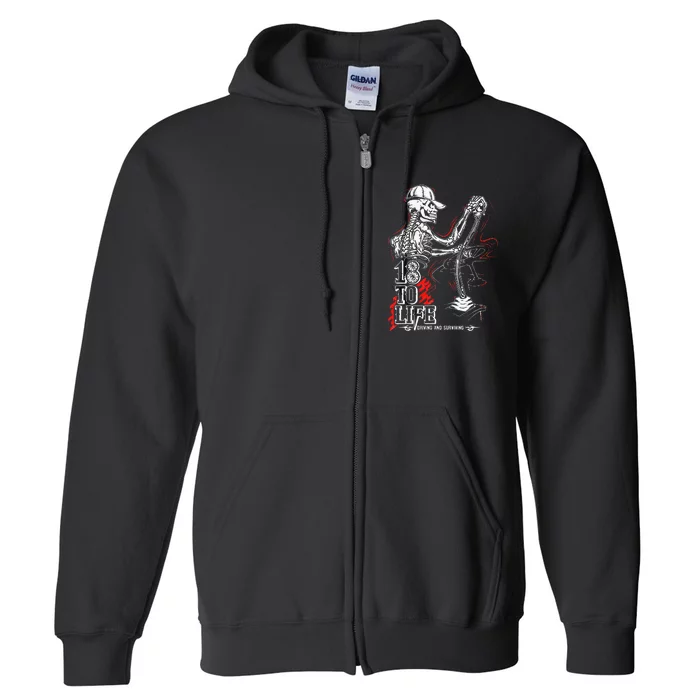 18 To Life Driving And Surviving Skeleton Full Zip Hoodie