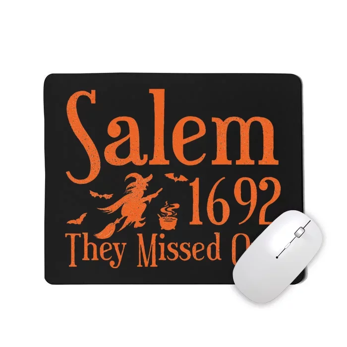 1692 They Missed One Salem Wos Halloween Distressed Mousepad