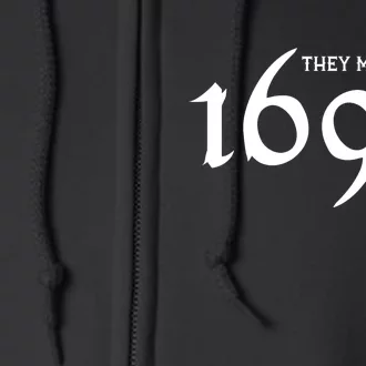 1692 They Missed One Full Zip Hoodie