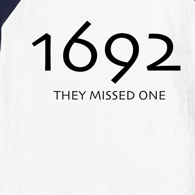 1692 They Missed One Baseball Sleeve Shirt