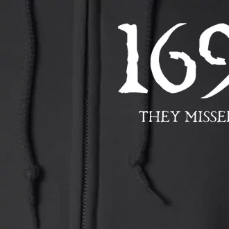 1692 They Missed One Full Zip Hoodie