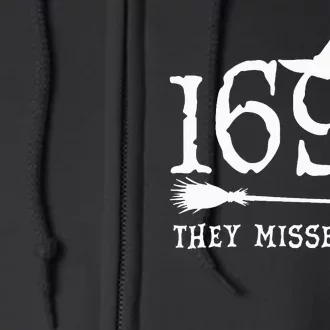 1692 They Missed One Halloween Feminist Witch Trials Full Zip Hoodie