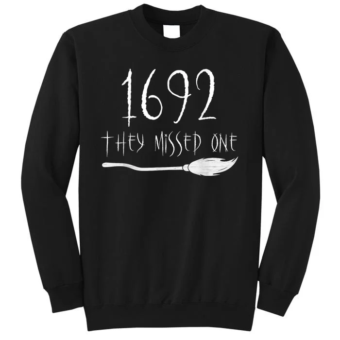 1692 They Missed One Sweatshirt