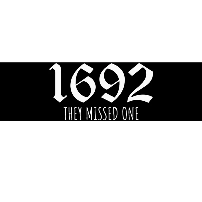 1692 They Missed One Long Sleeve Bumper Sticker