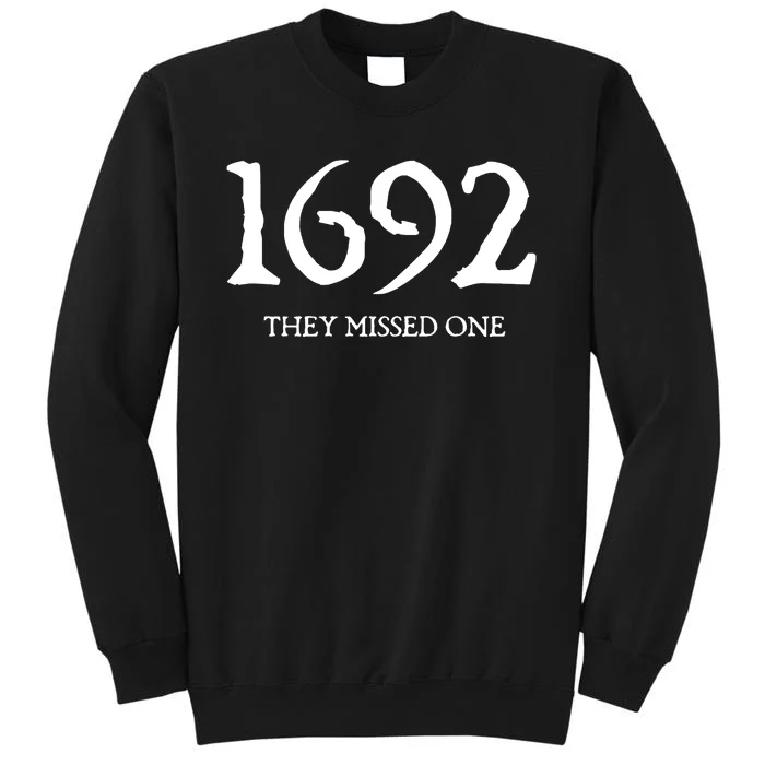 1692 They Missed One Massachusetts Salem Witch Tall Sweatshirt