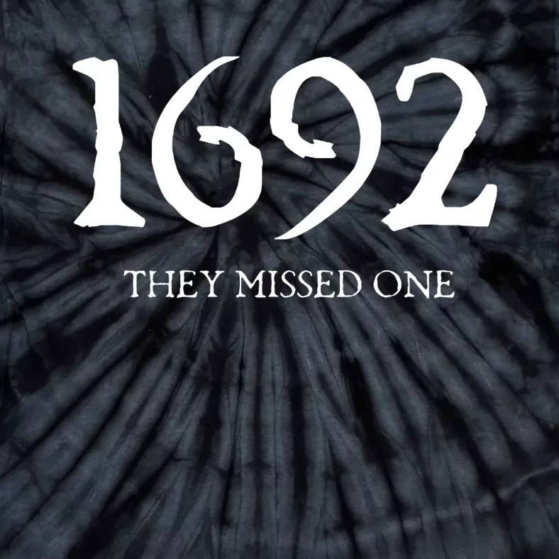 1692 They Missed One Salem Witch Tie-Dye T-Shirt