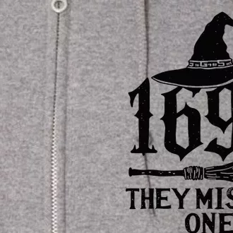 1692 They Missed One Halloween Feminist Witch Trials Full Zip Hoodie