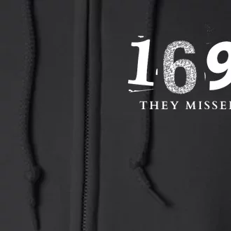 1692 They Missed One Full Zip Hoodie