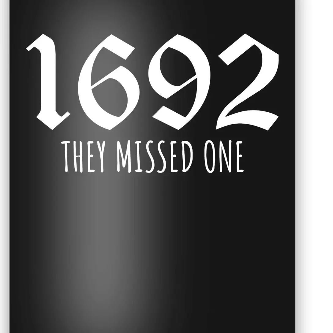 1692 They Missed One Salem Witch Poster