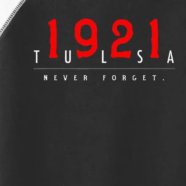 1921 Tulsa Oklahoma Black Wall Street Never Forget Toddler Fine Jersey T-Shirt