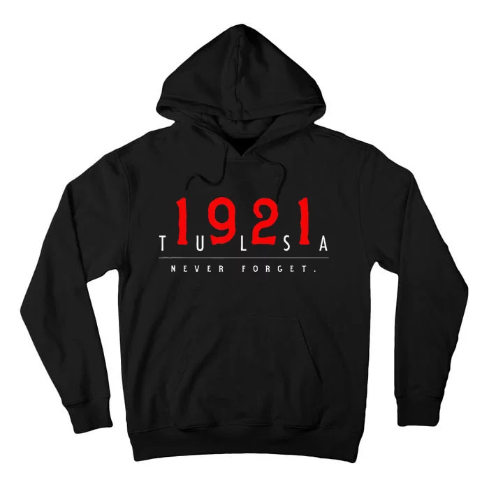 1921 Tulsa Oklahoma Black Wall Street Never Forget Graphic Tall Hoodie