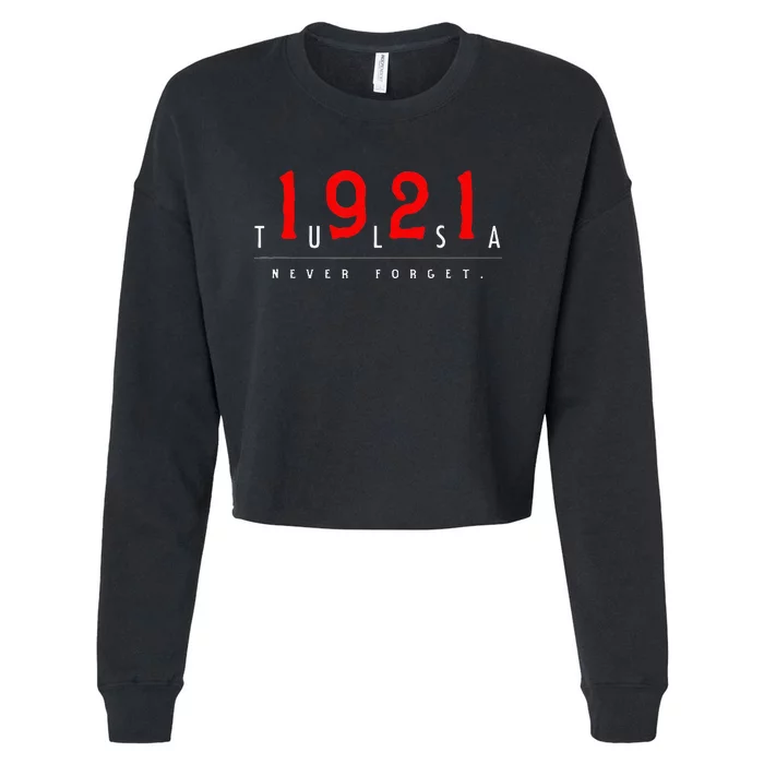 1921 Tulsa Oklahoma Black Wall Street Never Forget Graphic Cropped Pullover Crew