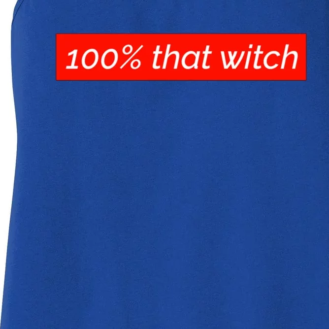 100% That Witch Gift Women's Racerback Tank