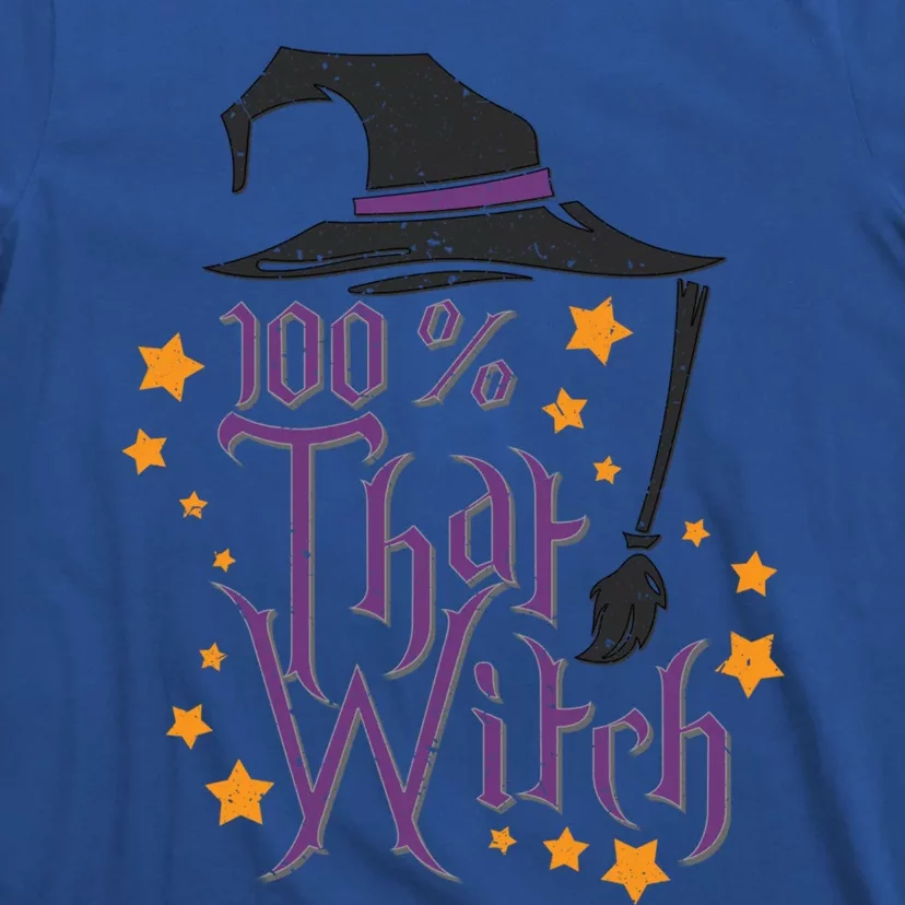 100% That Witch Gift T-Shirt