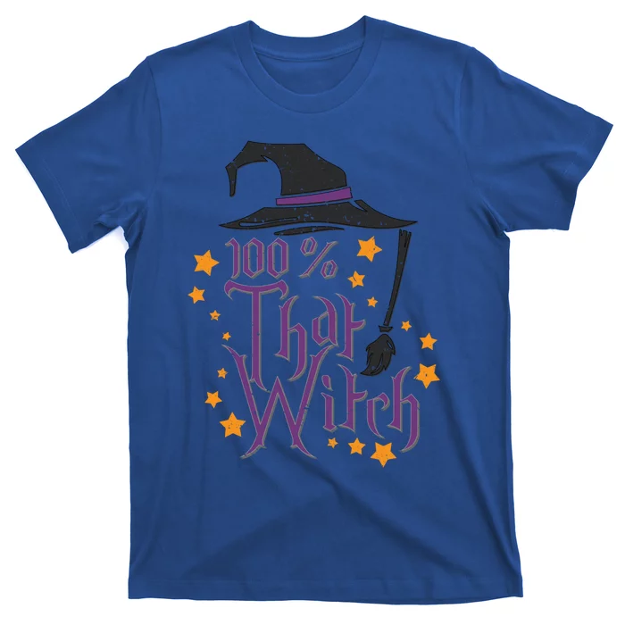 100% That Witch Gift T-Shirt