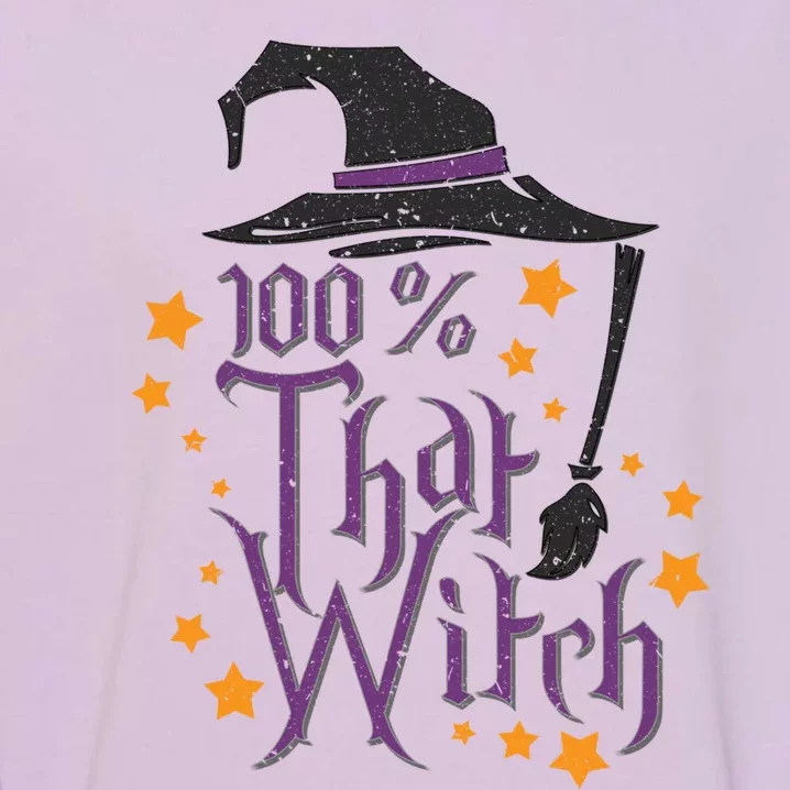 100% That Witch Gift Garment-Dyed Sweatshirt