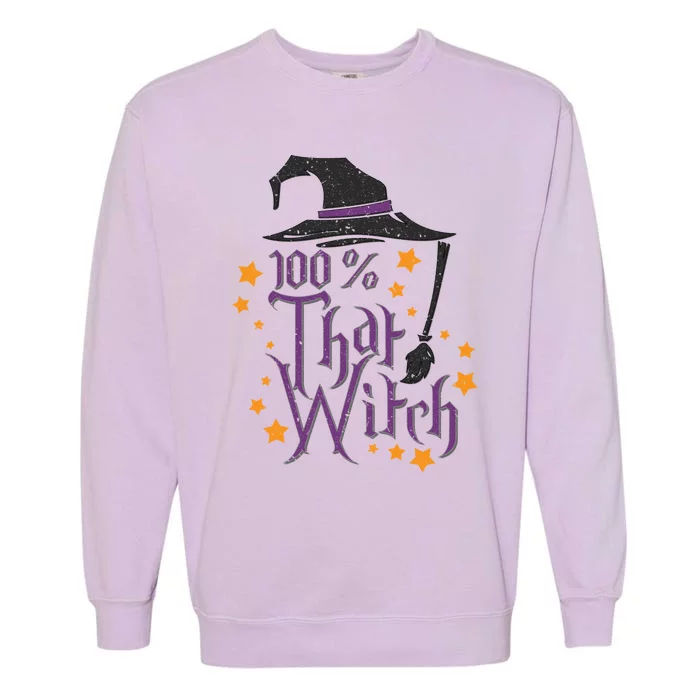 100% That Witch Gift Garment-Dyed Sweatshirt