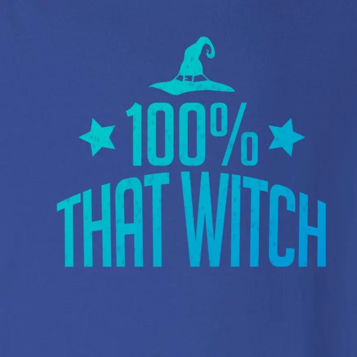 100% That Witch Gift Toddler Long Sleeve Shirt