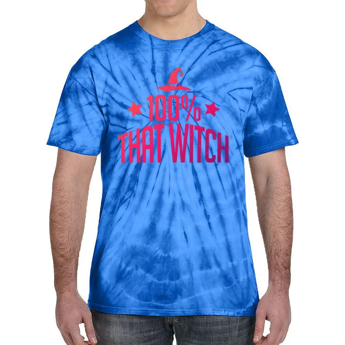 100% That Witch Gift Tie-Dye T-Shirt