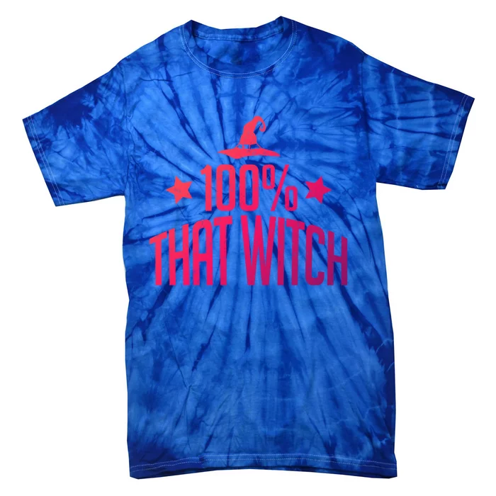 100% That Witch Gift Tie-Dye T-Shirt