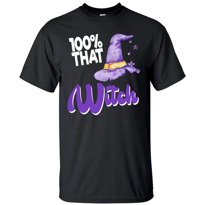 100% That Witch Funny Halloween Tall T-Shirt