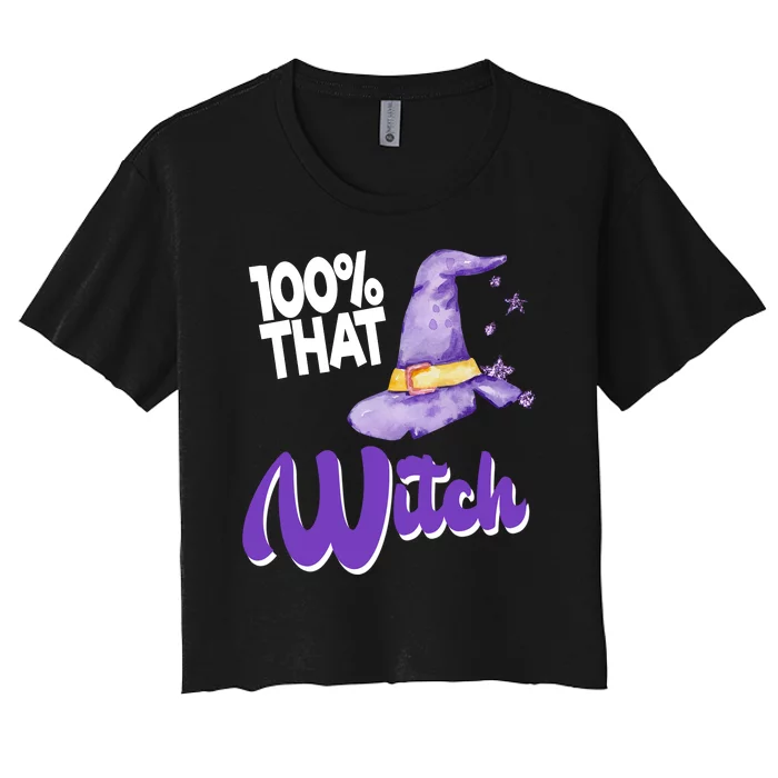 100% That Witch Funny Halloween Women's Crop Top Tee