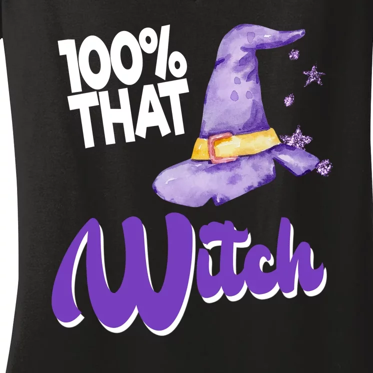 100% That Witch Funny Halloween Women's V-Neck T-Shirt