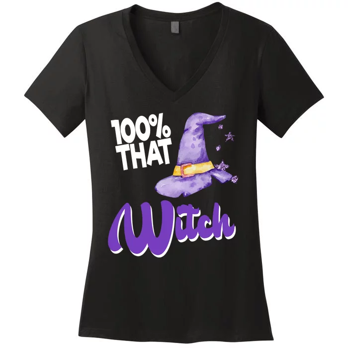 100% That Witch Funny Halloween Women's V-Neck T-Shirt