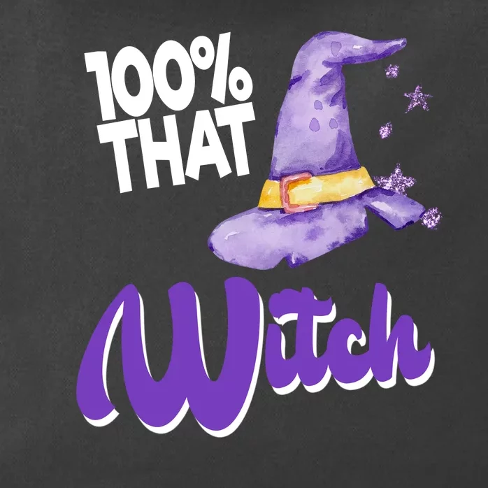 100% That Witch Funny Halloween Zip Tote Bag