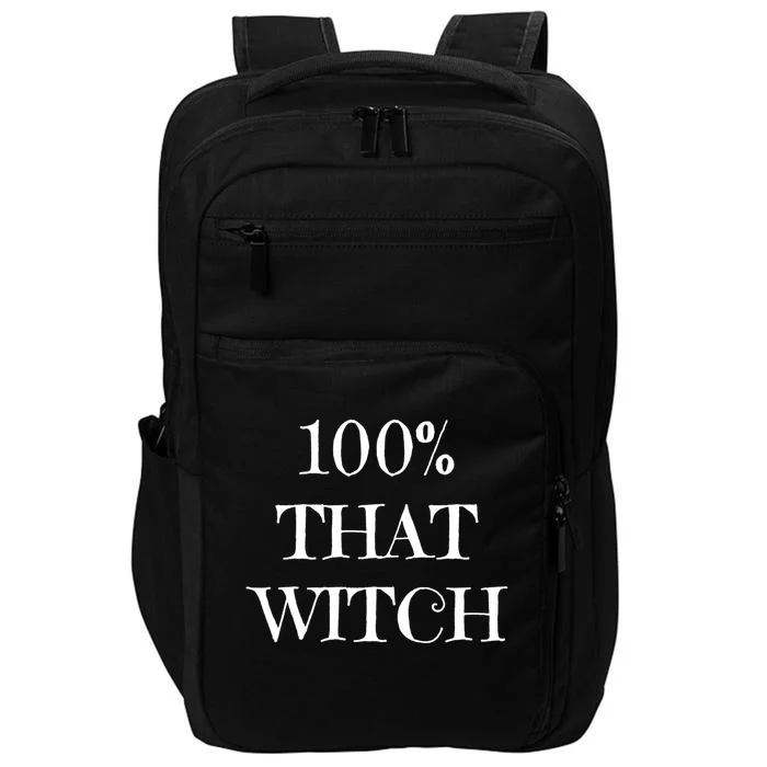 100% That Witch Funny Halloween Gift Impact Tech Backpack