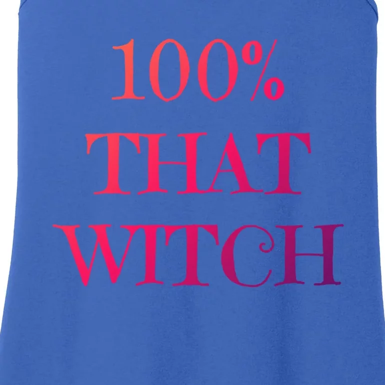 100% That Witch Funny Halloween Gift Ladies Essential Tank