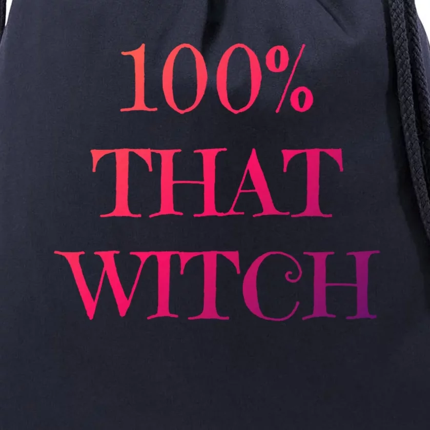 100% That Witch Funny Halloween Gift Drawstring Bag