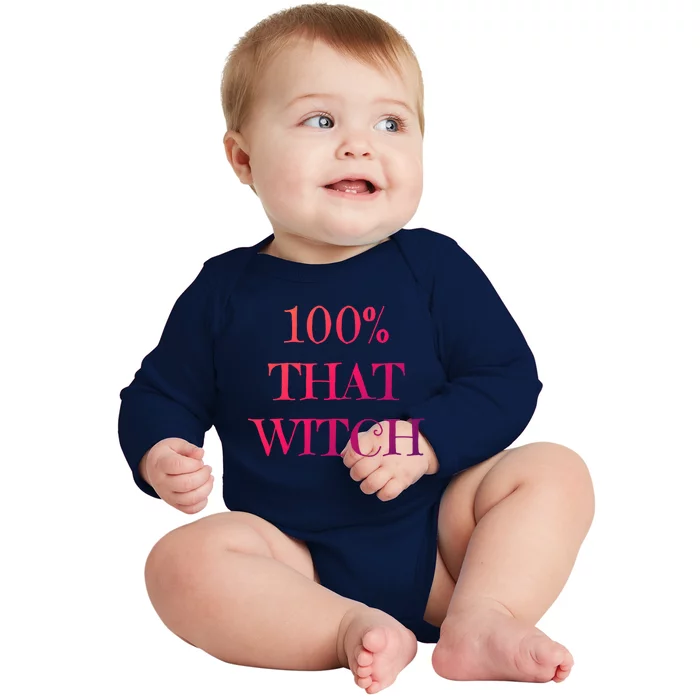 100% That Witch Funny Halloween Gift Baby Long Sleeve Bodysuit