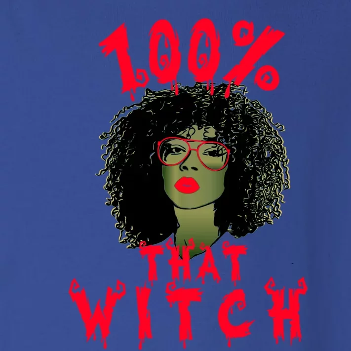 100% That Witch Funny Witch Costume 100 Percent That Witch Meaningful Gift Toddler Long Sleeve Shirt