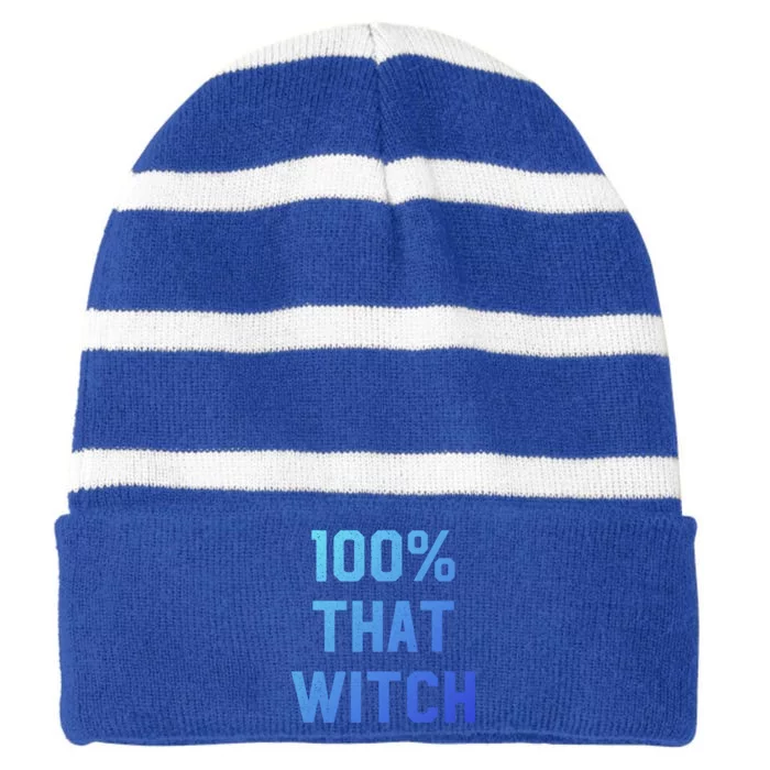 100% That Witch Gift For Halloween Lovers Witch Themed Gift Funny Gift Striped Beanie with Solid Band