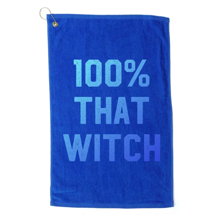 100% That Witch Gift For Halloween Lovers Witch Themed Gift Funny Gift Platinum Collection Golf Towel