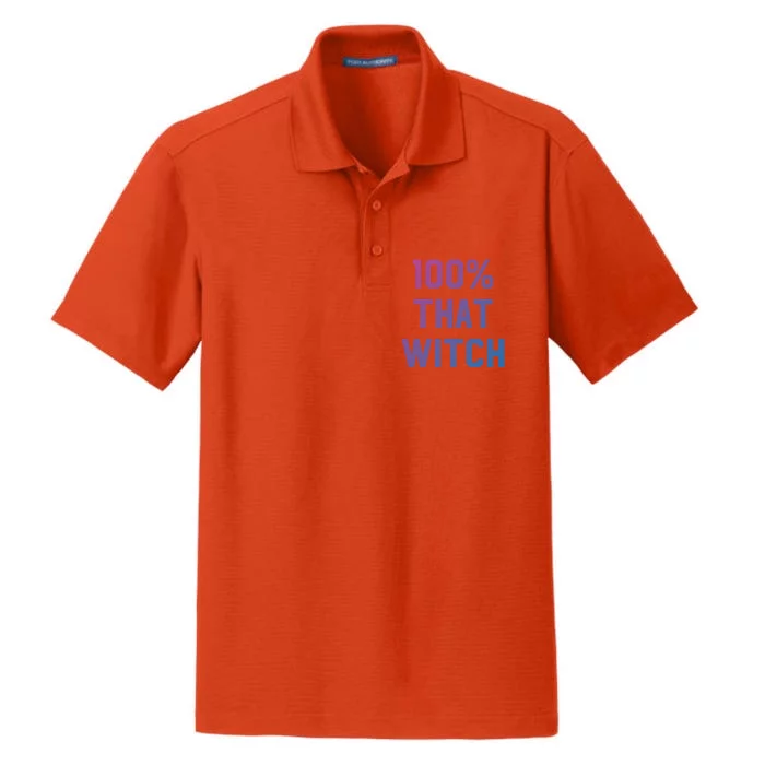 100% That Witch Gift For Halloween Lovers Witch Themed Gift Funny Gift Dry Zone Grid Performance Polo